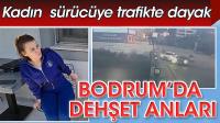 Bodrum'da dehşet anları