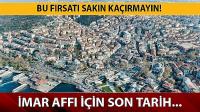 İmar barışı ödemeleri için son 3 hafta