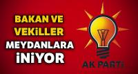 Bakan ve vekiller meydanlara iniyor