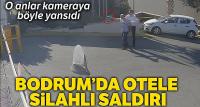 Bodrum'da 5 yıldızlı otelde silahlı saldırı: 3 yaralı