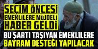 Bu şartı taşıyan emeklilere bayram desteği yapılacak!