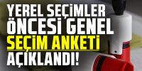 Yerel seçimler öncesi genel seçim anketi açıklandı