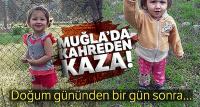 Doğum gününden bir gün sonra kazada öldü