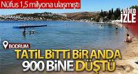 Bodrum'da 1,5 milyonluk nüfus 900 bine düştü