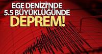 Ege Denizi'nde 5.5 büyüklüğünde deprem