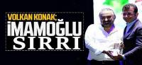 Volkan Konak'tan İmamoğlu'na övgü!