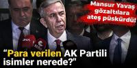 Mansur Yavaş gözaltılara ateş püskürdü! 