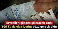 Tiryakileri çileden çıkaracak zam: