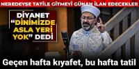 Geçen hafta kıyafet, bu hafta tatil! Diyanet 