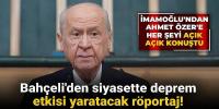 Bahçeli'den siyasette deprem etkisi yaratacak röportaj!