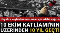 10 Ekim Gar Katliamının üzerinden 10 yıl geçti