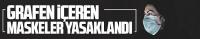 Grafen içeren maskeler yasaklandı