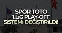 Spor Toto 1. Lig Play-Off sistemi değiştirildi