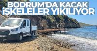 Bodrum'da kaçak iskelelerin kaldırılması sürüyor