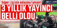 3 yıllık yayıncı belli oldu