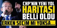 CHP erken seçim kararını verdi