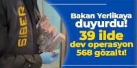 Muğla ve 38 ilde dev operasyon