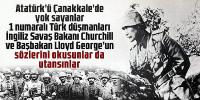 Atatürk’ü Çanakkale’de yok sayanlar bu haberi okusun