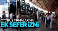 Otobüs firmalarına ek sefer izni!
