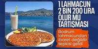 BODRUM “LAHMACUNDAN” İBARET DEĞİL