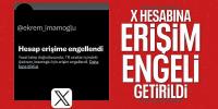 Ekrem İmamoğlu'nun X hesabı erişime engellendi