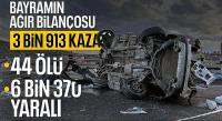 Yerlikaya: Kurban Bayramı'nda 44 can kaybı