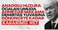 Devlet Bahçeli: Anadolu huzura, Öcalan umuda, Ahmetler makama kavuşmadan yolumuzdan dönmeyiz