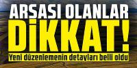 Arsası olanlar dikkat!