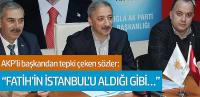 AKP’li başkandan tepki çeken sözler 