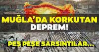Muğla'da korkutan deprem!