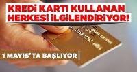  Kredi kartı kullanan herkesi ilgilendiriyor! 