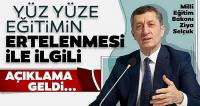 Milli Eğitim Bakanı Ziya Selçuk'tan yüz yüze eğitimin ertelenmesiyle ilgili açıklama geldi!