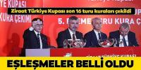 Kupada son 16 turu eşleşmeleri belli oldu