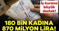 180 bin kadına 870 milyon lira