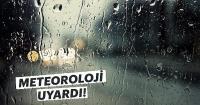 Meteoroloji'den son dakika uyarısı 