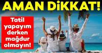Turizmcilerden tatilcilere 'dolandırıcılık' uyarısı