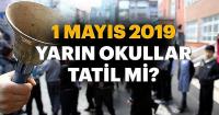 Yarın okullar tatil mi?