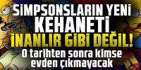Simpsonsların yeni kehaneti inanılır gibi değil!