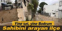 Yine Bodrum'u sel aldı!