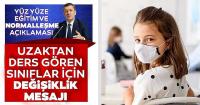 Bakan Selçuk: Şehirlerimizin alacağı mesafeye göre okulların durumunda değişkenlik olacak