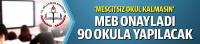 MEB, 'Mescitsiz okul kalmasın' projesini onayladı