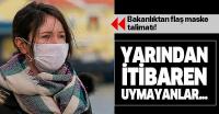 İçişleri Bakanlığı'ndan flaş maske talimatı!