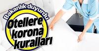 Otellere koronavirüs kanunları!