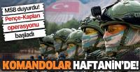Kahraman komandolarımız Haftanin'de