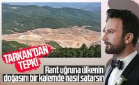 Tarkan'dan Kaz Dağları tepkisi 