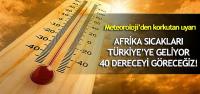 Afrika sıcakları geliyor