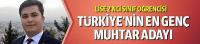 Türkiye'nin en genç muhtar adayı