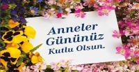 Anneler Günü kutlu olsun! 