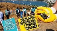 Bodrum’da 30 dakika da 1 ton çöp toplandı