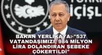 537 kişiyi 984 milyon TL dolandıran şebeke çökertildi
